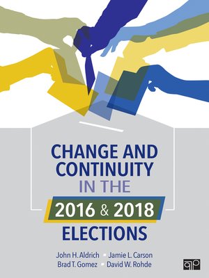 cover image of Change and Continuity in the 2016 and 2018 Elections